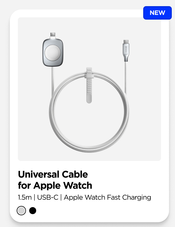 Now Available in White. Universal Cable for Apple Watch available in White and Carbide. Shop Now.