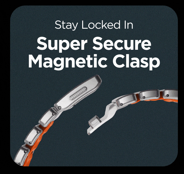 Stay Locked In. Super Secure Magnetic Clasp.