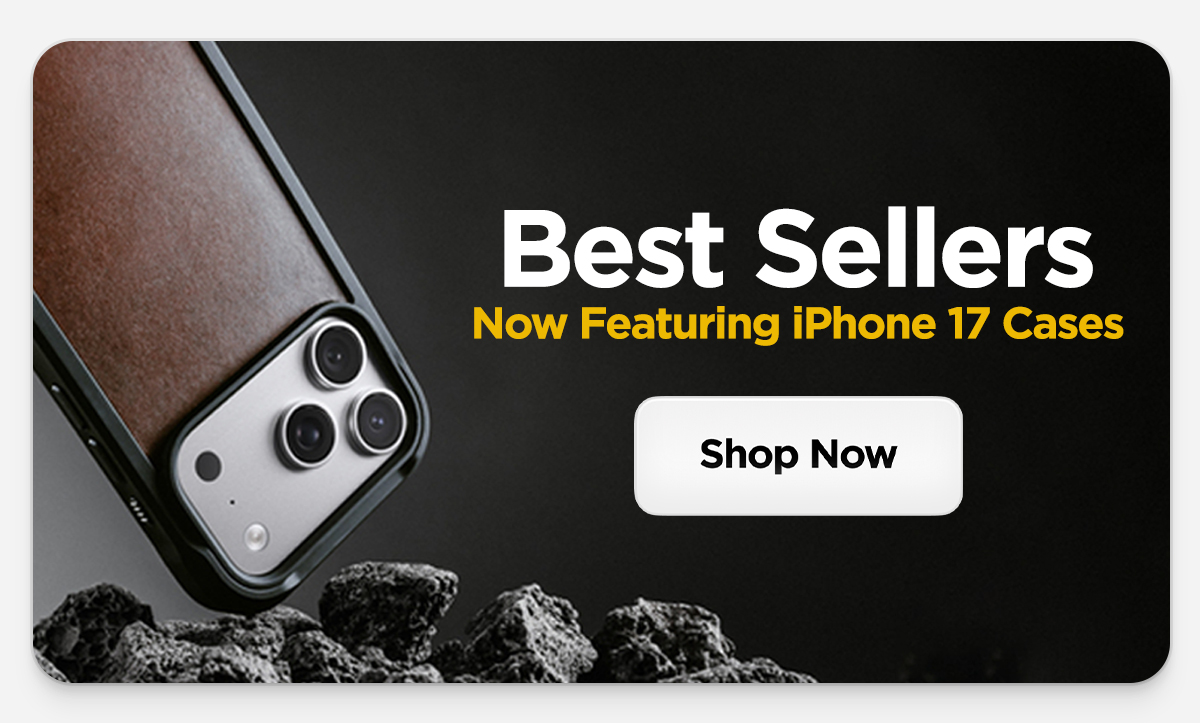 Best Sellers. Now Featuring iPhone 17 Cases. Shop Now.