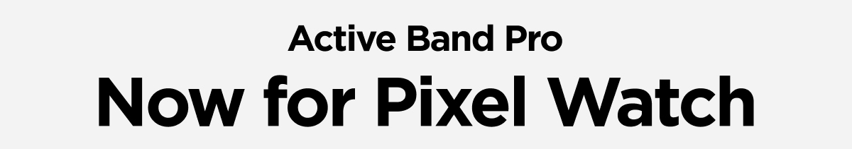 Active Band Pro. Now for Pixel Watch. After years of requests, we're excited to finally introduce our first Pixel Watch band. Active Band Pro brings over a decade of Apple Watch expertise to Pixel, pairing Horween leather with a high-density rubber interior for a band that looks refined, feels comfortable, and keeps up with every move. Shop now.