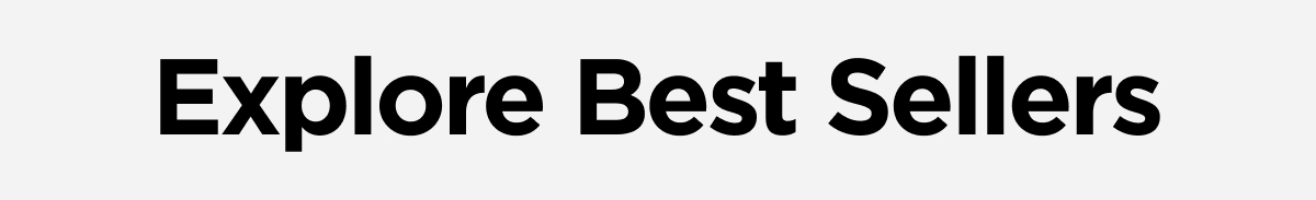 Explore Best Sellers