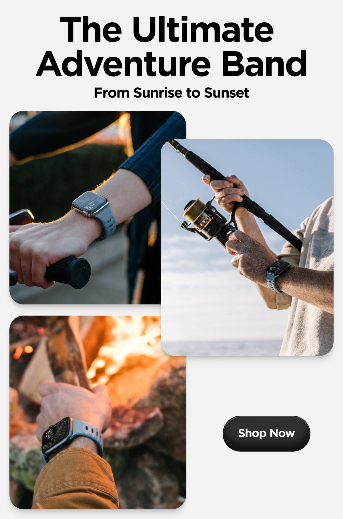 The Ultimate Adventure Band. From Sunrise to Sunset. Shop Now.