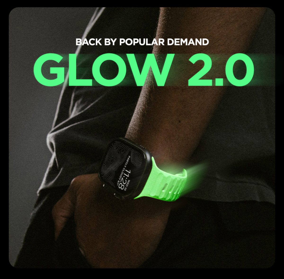 Back by popular demand. Glow 2.0 Sport Band.