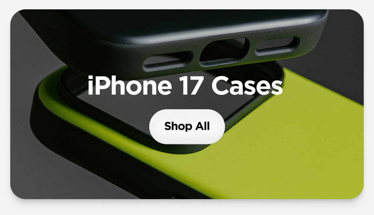 iPhone 17 Cases. Shop All.