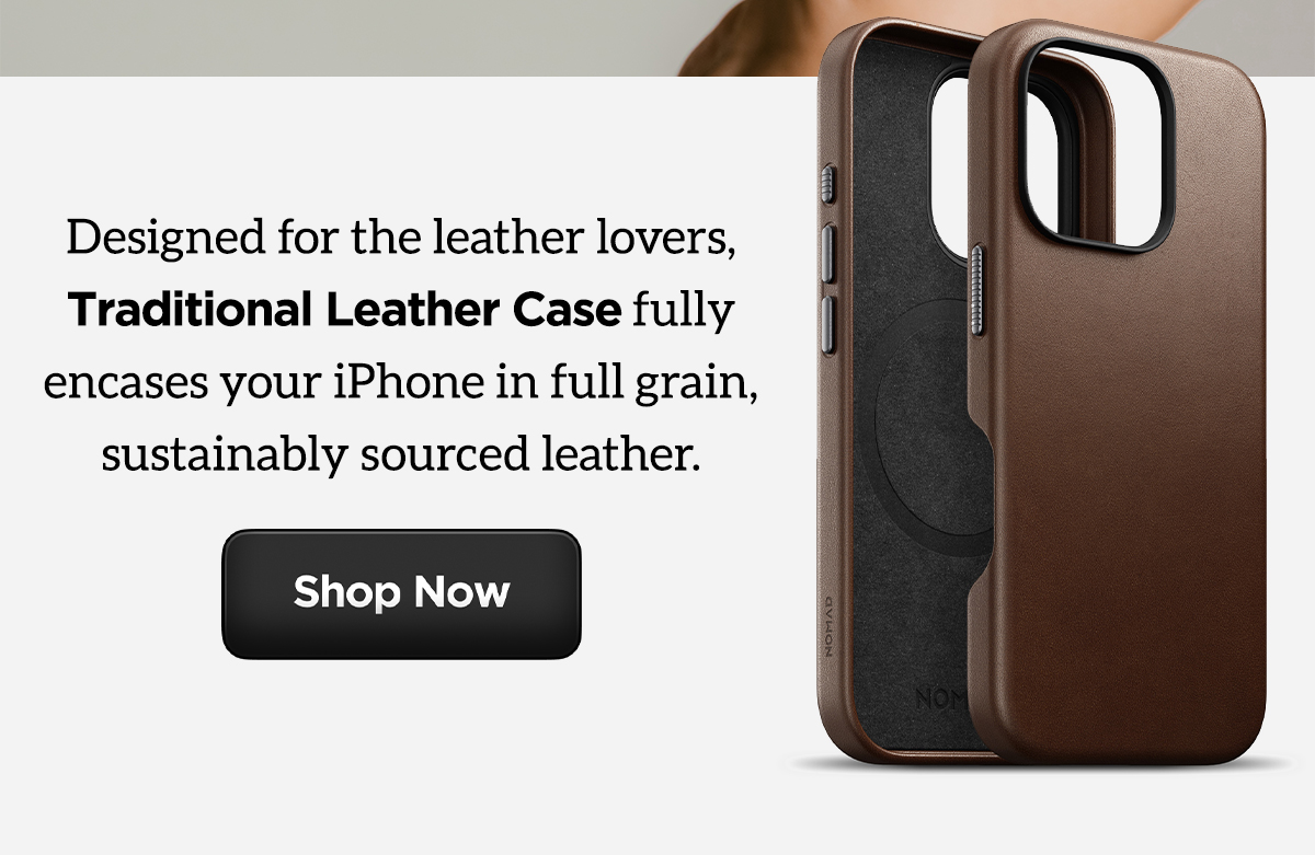 Designed for the leather lovers, Traditional Leather Case fully encases your iPhone in full grain, sustainably sourced leather. Shop Now.