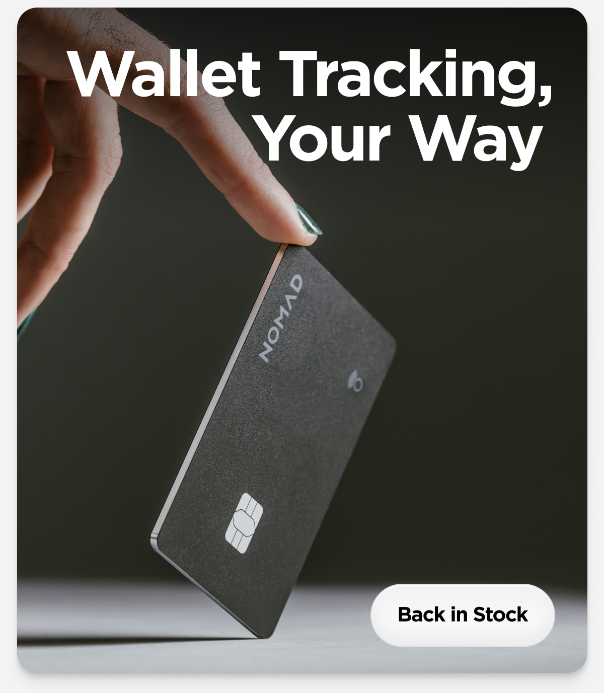Wallet Tracking, Your Way. Back in Stock.