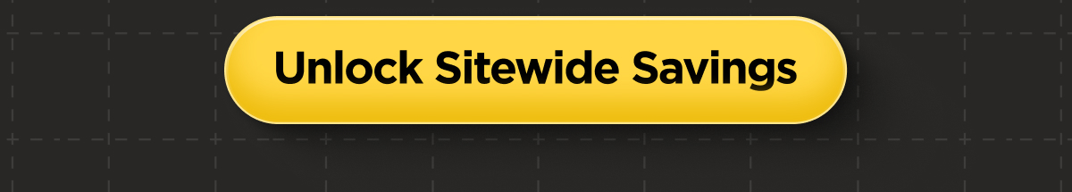 Unlock Sitewide Savings