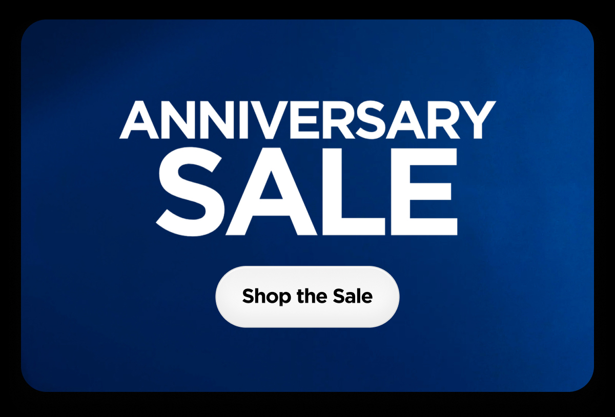 Anniversary Sale. Shop the Sale.