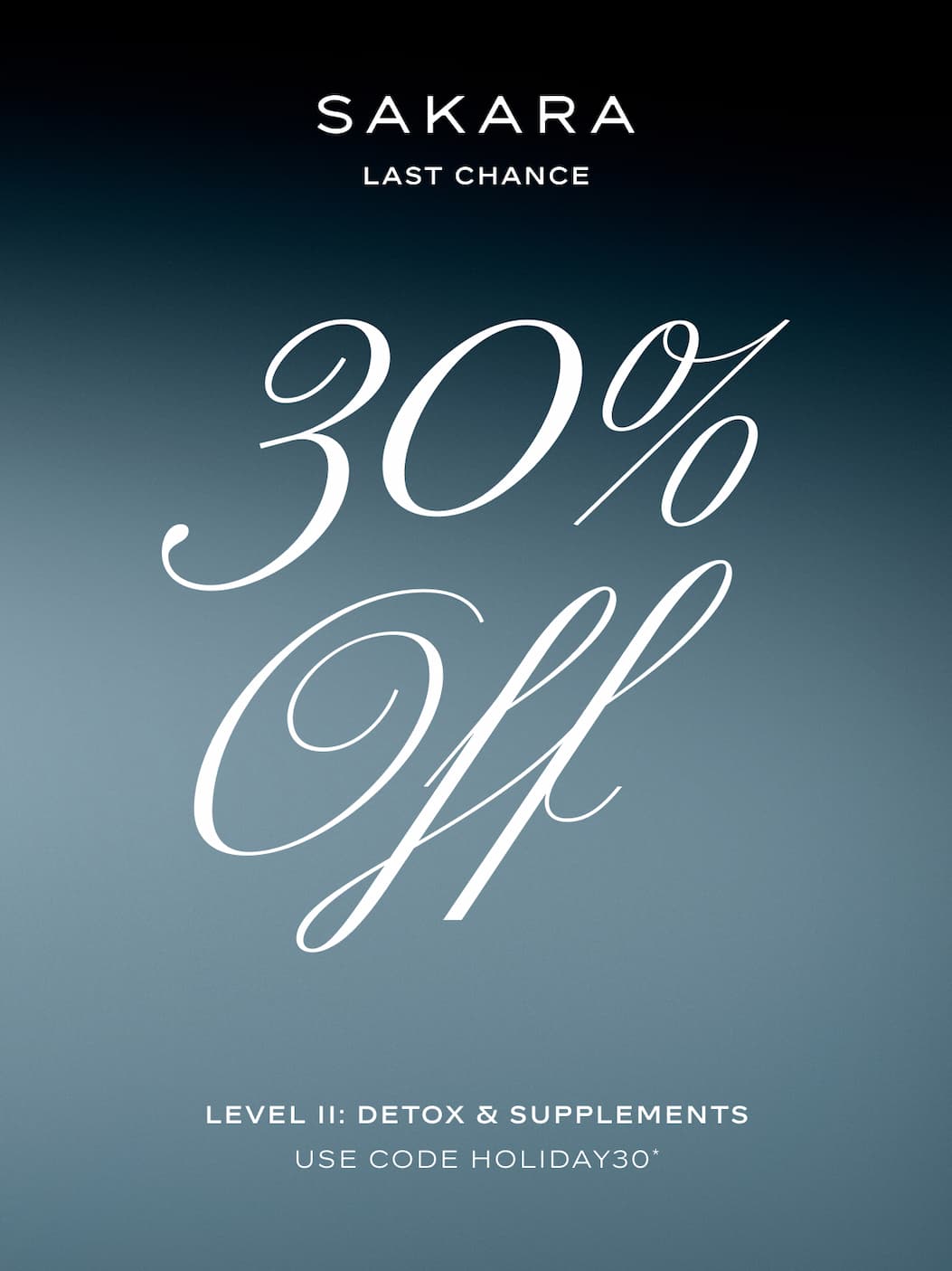 Sakara: Last Chance for 30% Off Level II: Detox & Supplements with Code HOLIDAY30