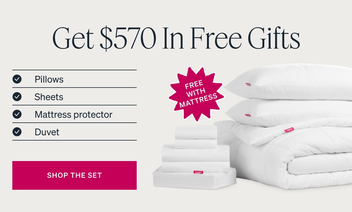 Get $570 in Free Gifts "Pillows Sheets Mattress Protector Duvet"