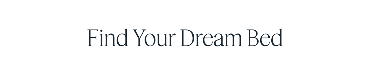 Find Your Dream Bed