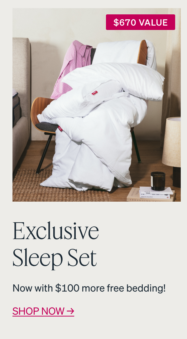 $670 VALUE Exclusive Sleep Set Now with $100 more free bedding!