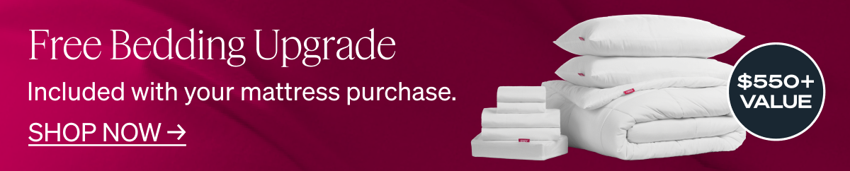 Free Bedding Upgrade - included with your mattress purchase.