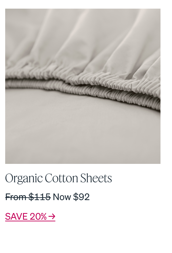 Organic Cotton Sheets From $115 Now $92