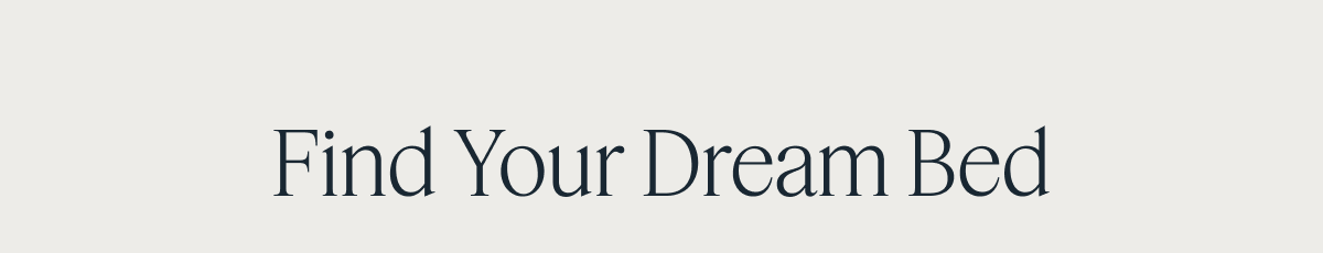 Find Your Dream Bed
