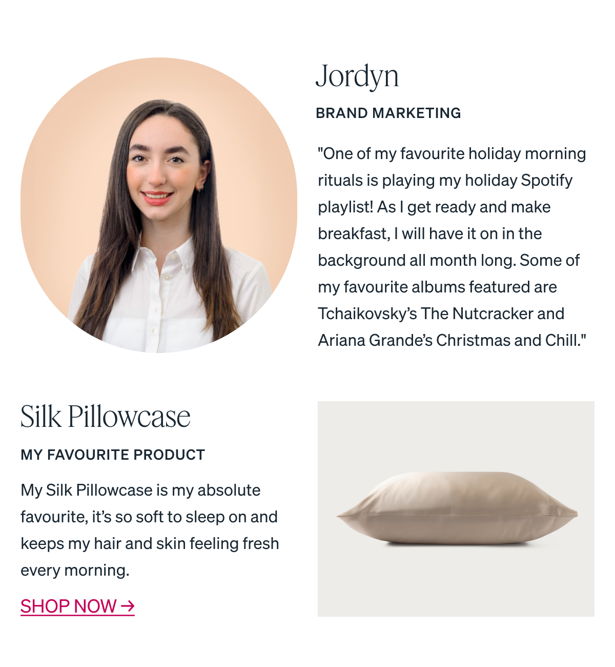"One of my favourite holiday morning rituals is playing my holiday Spotify playlist! As I get ready and make breakfast, I will have it on in the background all month long. Some of my favourite albums featured are Tchaikovsky's The Nutcracker and Ariana Grande's Christmas and Chill."