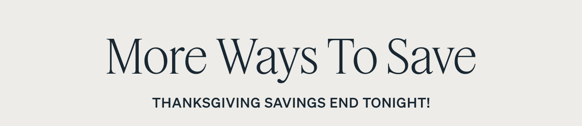 More ways to save