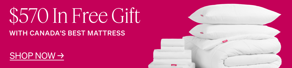 $570 in Free Gifts with your mattress SHOP NOW