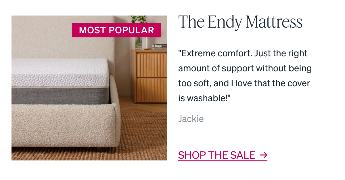 MOST POPULAR The Endy Mattress