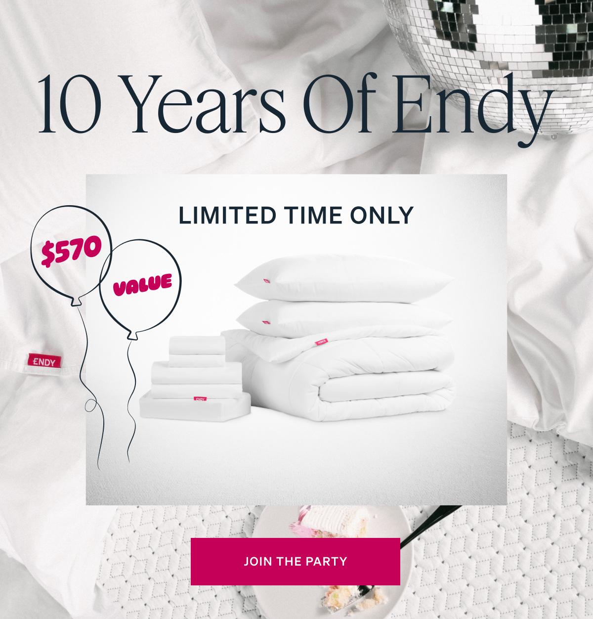 LIMITED TIME ONLY 10 YEARS OF ENDY To celebrate a decade of Canadian-made comfort, we've got exclusive deals, giveaways, and other surprises happening all month long!