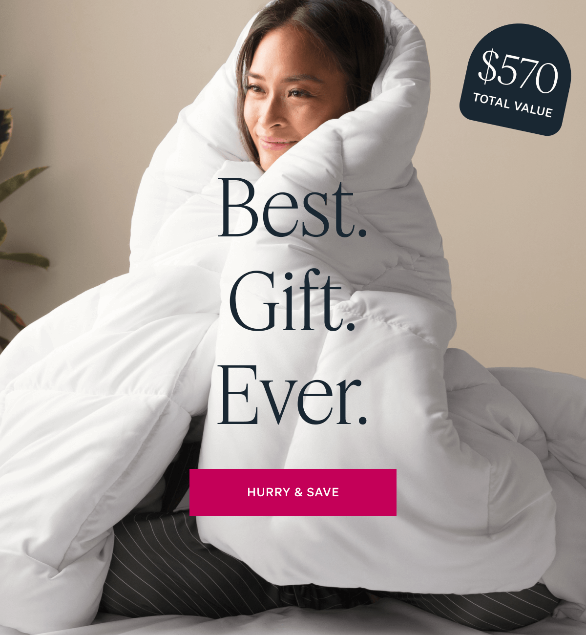 $570 VALUE Best. Gift. Ever. HURRY & SAVE