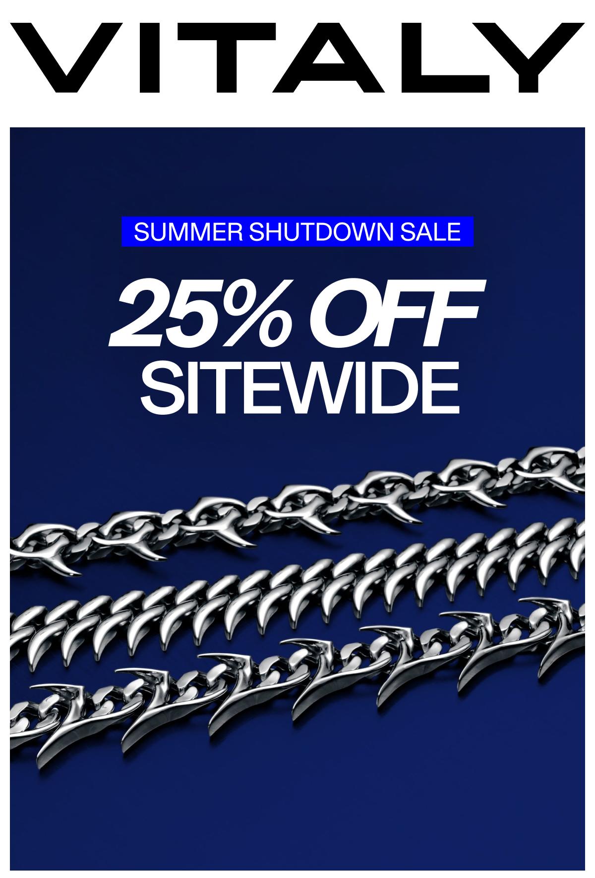 25% OFF SITEWIDE 25% OFF SITEWIDE