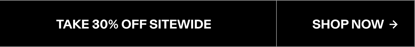 30% OFF SITEWIDE
