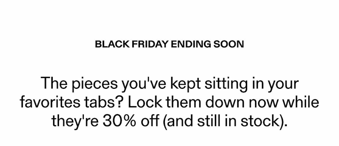 BLACK FRIDAY STARTS NOW