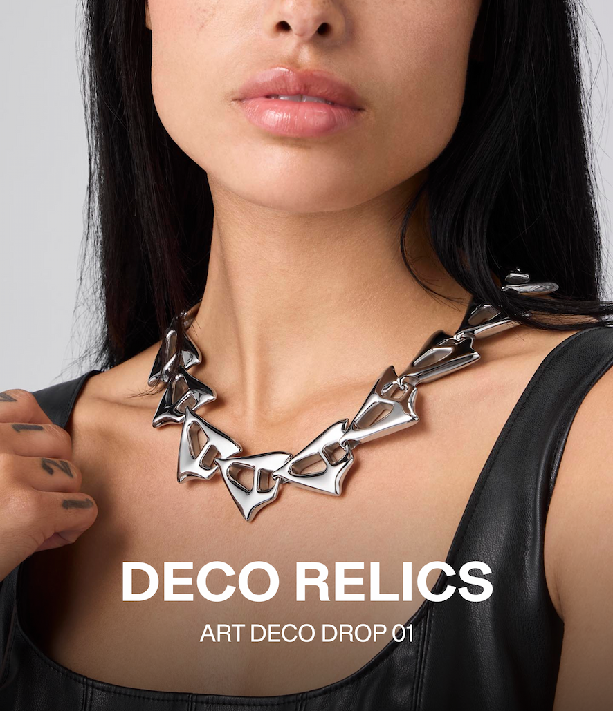 NEW IN: Art Deco Drop 01