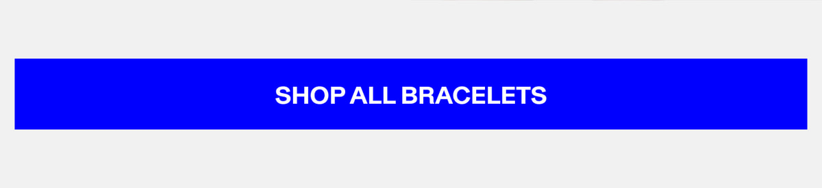 Shop All Bracelets 