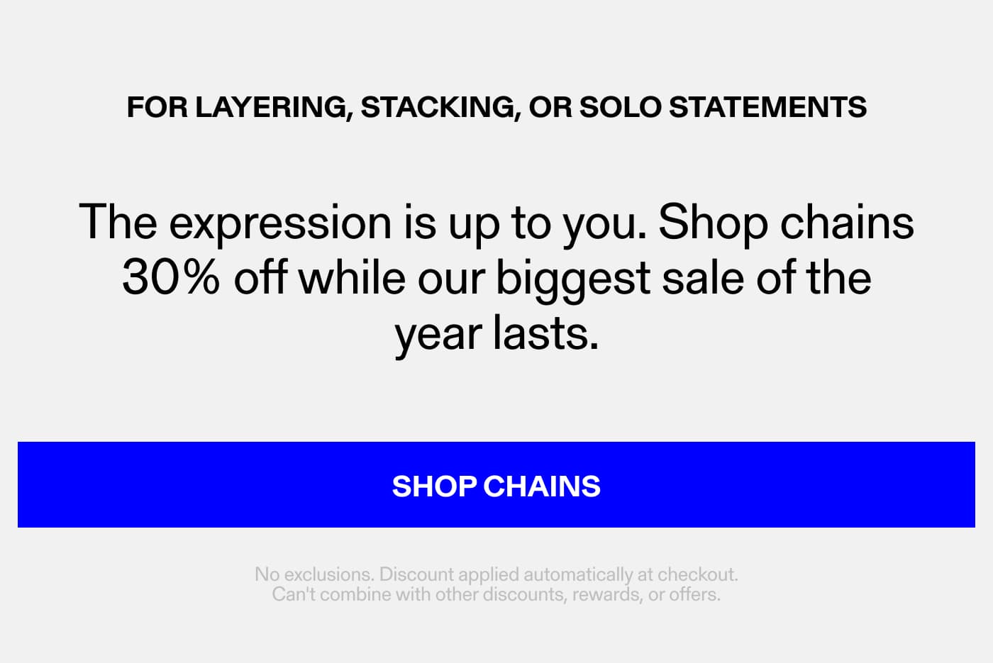 FOR LAYERING, STACKING, OR SOLO STATEMENTS // SHOP CHAINS