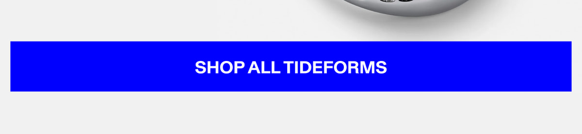 Shop All Tideforms