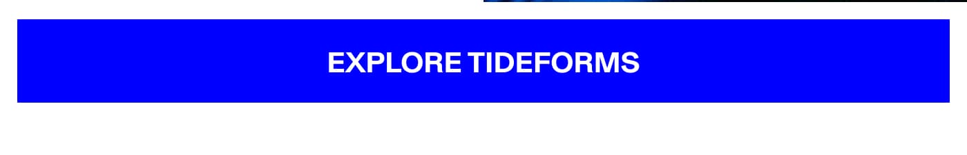 Explore Tideforms