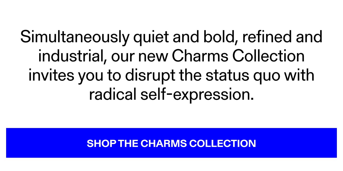Shop The Charms Collection