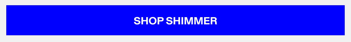 Shop Shimmer
