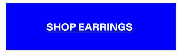 Shop Earrings Shop Earrings