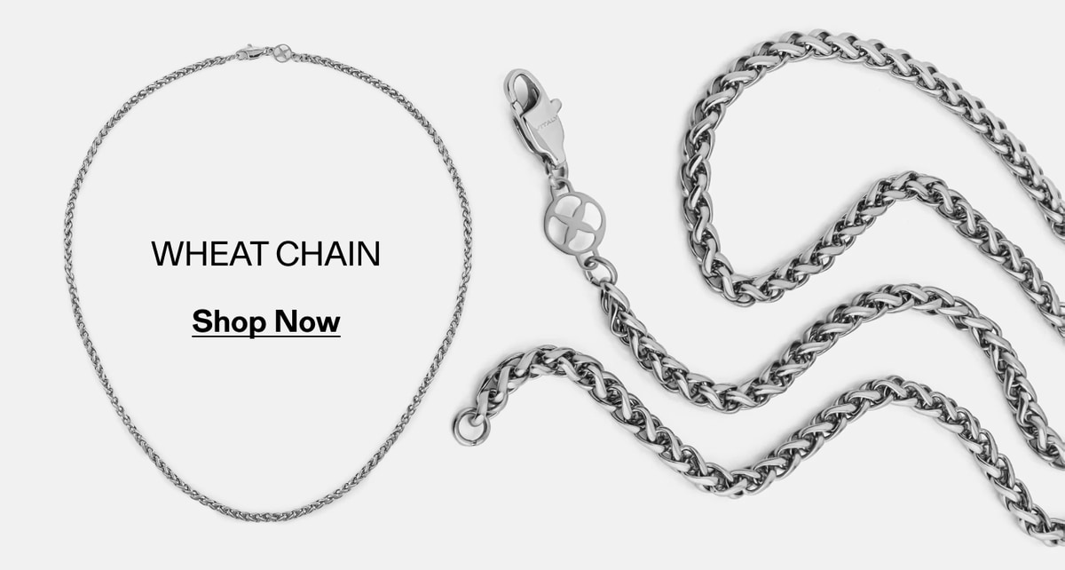 Wheat Chain Shop Now