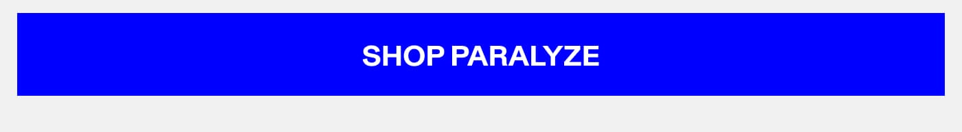 Shop Paralyze