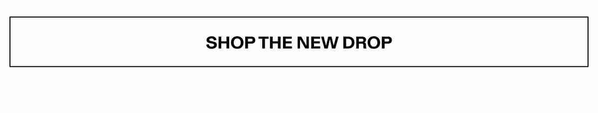Shop The New Drop