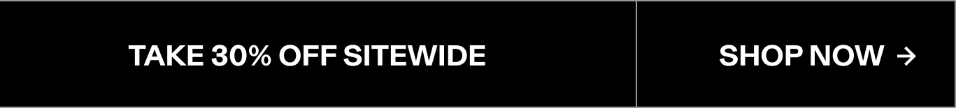 30% OFF SITEWIDE
