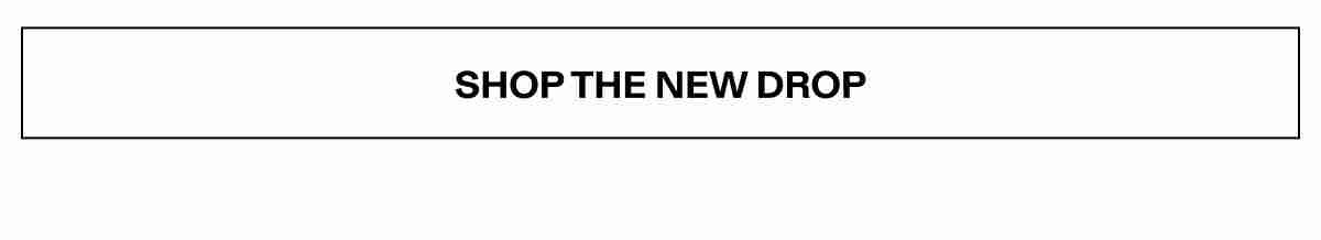 shop the new drop shop the new drop