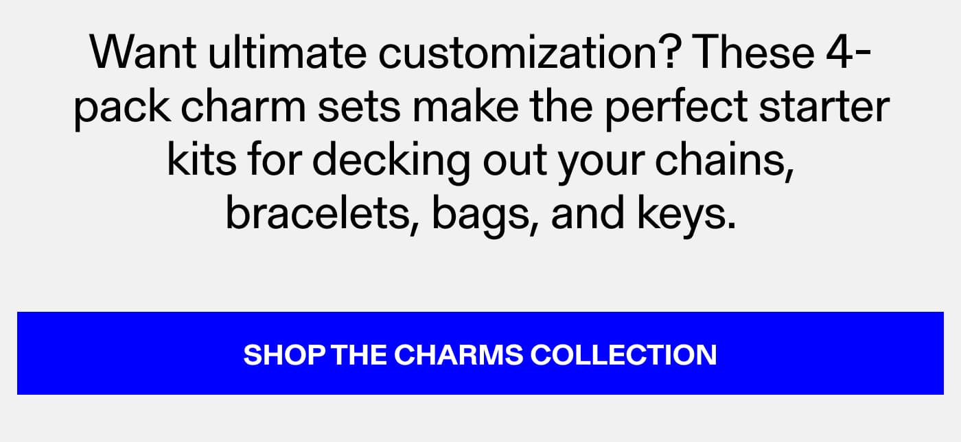 SHOP THE CHARMS COLLECTION