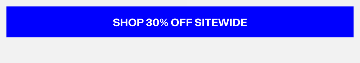 Shop 30% Off Sitewide