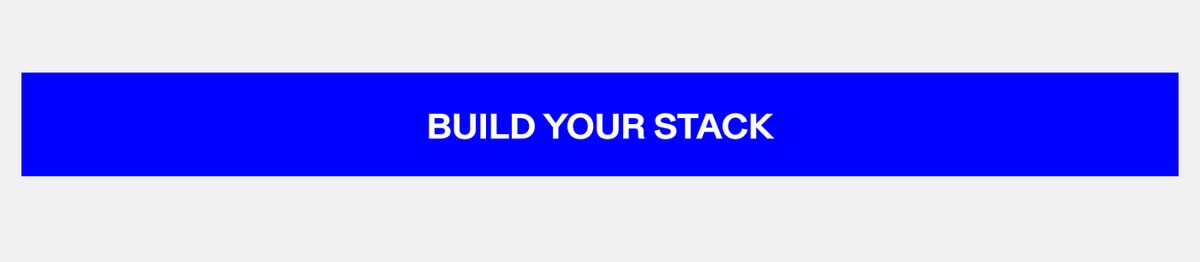 Build Your Stack