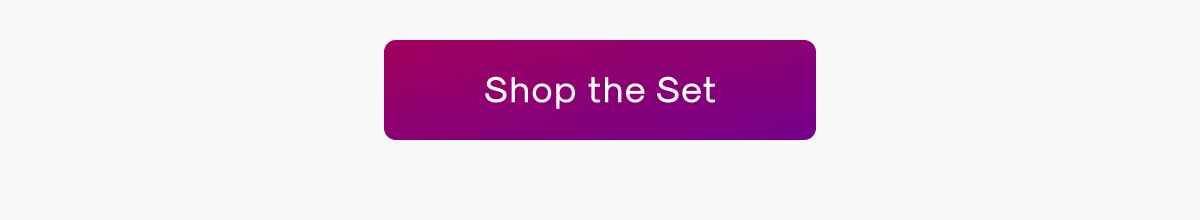 Shop the Set