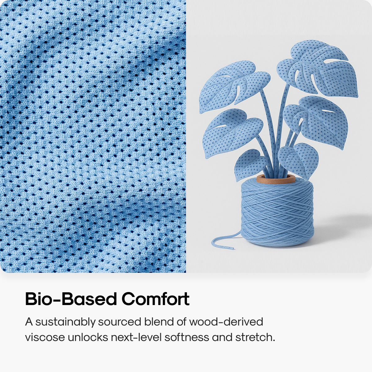 Bio-Based Comfort