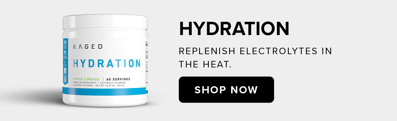 Hydration Replenish electrolytes in  the heat.