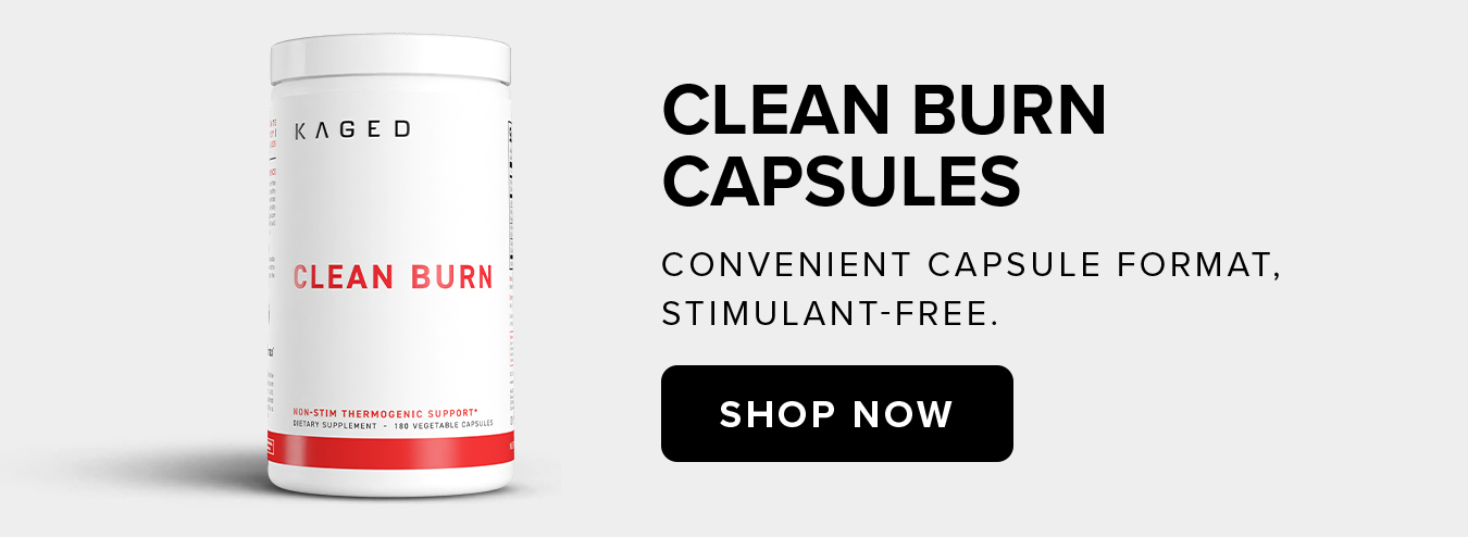 Clean Burn  Capsules Convenient capsule format,  stimulant-free.
