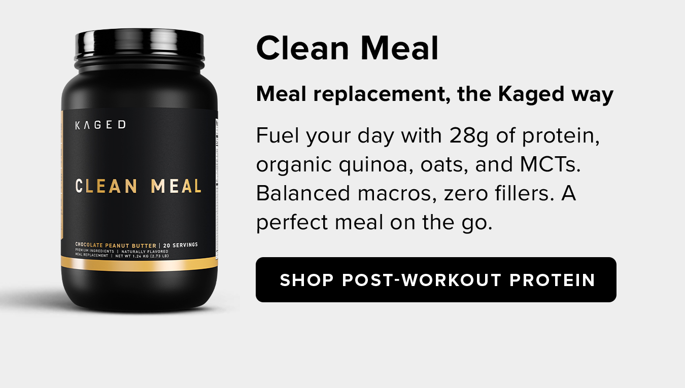 Clean Meal Meal replacement, the Kaged way Fuel your day with 28g of protein, organic quinoa, oats, and MCTs. Balanced macros, zero fillers. A perfect meal on the go.