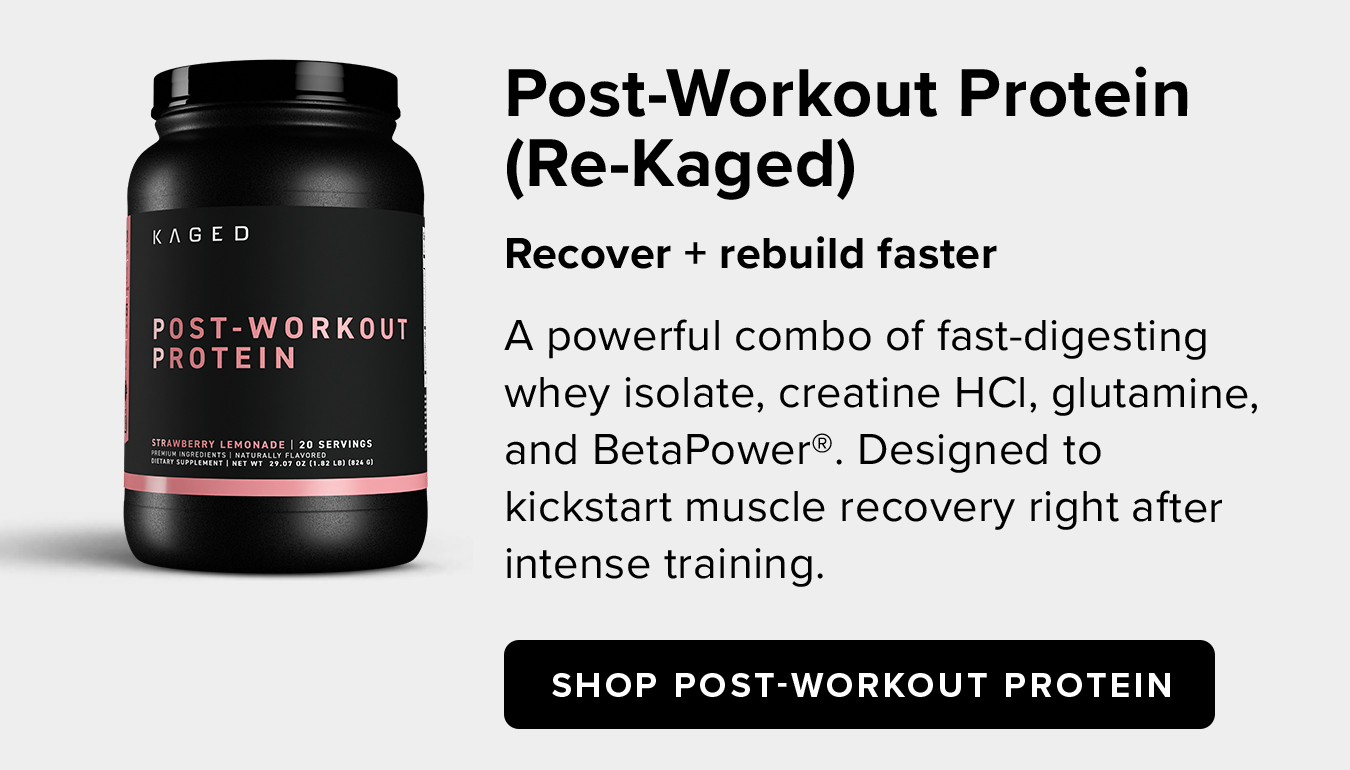 Post-Workout Protein (Re-Kaged) Recover + rebuild faster A powerful combo of fast-digesting whey isolate, creatine HCl, glutamine, and BetaPower®. Designed to kickstart muscle recovery right after intense training.